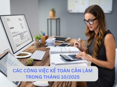 Công việc kế toán & Nhân sự doanh nghiệp cần thực hiện Tháng 10/2025
