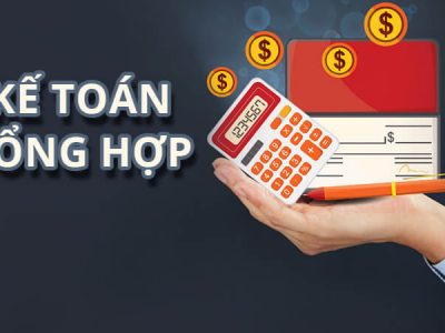 Kế toán tổng hợp – Bí quyết làm chủ nghề kế toán thực tế từ A đến Z